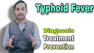 Typhoid Fever  Diagnosis  Treatment  Prevention [upl. by Nagek]