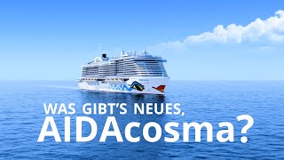 Was gibt‘s Neues AIDAcosma [upl. by Darsie]