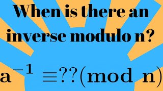 Number Theory  Inverses modulo n [upl. by Idroj129]