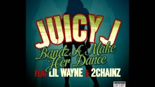 Juicy J  Bandz A Make Her Dance Audio ft Lil Wayne 2 Chainz [upl. by Luwana]