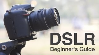 How to Use a DSLR Camera A Beginners Guide [upl. by Hatcher]