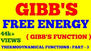 GIBBS FREE ENERGY  GIBBS FUNCTION  THERMODYNAMICAL FUNCTIONS  PART  3  WITH EXAM NOTES [upl. by Eymaj]