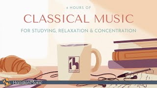 4 Hours Classical Music for Studying Relaxation amp Concentration [upl. by Thia775]