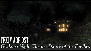 FFXIV OST Gridania Night Time Theme  Dance of the Fireflies [upl. by Nitsugua]