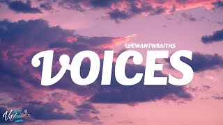 wewantwraiths  Voices Lyrics [upl. by Lory562]