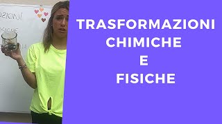 TRASFORMAZIONI CHIMICHE E FISICHE [upl. by Neyut]