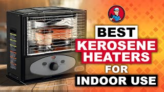 Best Kerosene Heaters For Indoor Use 🚪 2020 Review  HVAC Training 101 [upl. by Senskell]