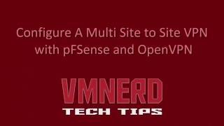 How To Configure and Setup A Multi Site to Site VPN with pFSense and OpenVPN [upl. by Wyck]