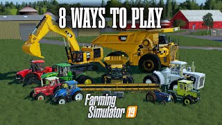 Eight Ways You Can Play Farming Simulator 19 [upl. by Giacamo]