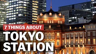 7 Things to know about Tokyo Station  japanguidecom [upl. by Gabi]