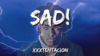 ♪ XXXTENTACION  SAD  slowed amp reverb Lyrics [upl. by Anawot]