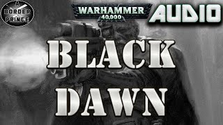 Warhammer 40k Audio Black Dawn By C L Werner [upl. by Noelopan42]