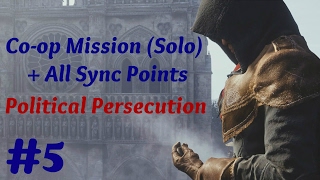 quotAssassin’s Creed Unityquot Solo Walkthrough Coop Mission 5 Political Persecution  Sync Points [upl. by Alian]