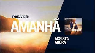 Amanhã  Ana Vilela e RÁAE Lyric Video [upl. by Rodrich]