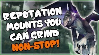 Reputation Mounts That You Can Grind All Day Part 1  Vanilla TBC and WotLK Rep Guide [upl. by Bilbe]