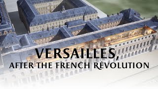 Versailles after the French Revolution [upl. by Nabi812]