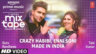 Enni SoniCrazy Habibi★ Ep 2  Guru RandhawaTulsi Kumar  TSeries Mixtape Punjabi Season 2 [upl. by Noek]