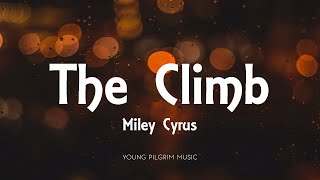 Miley Cyrus  The Climb Lyrics [upl. by Stark]