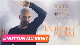 Soner Sarıkabadayı amp Ozan Çolakoğlu  Unuttun Mu Beni Lyric Video [upl. by Felt]