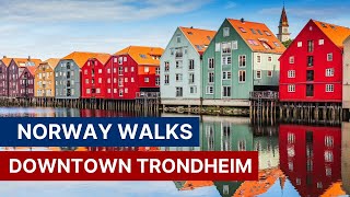 Downtown Trondheim Walking Tour  Norway Walks 4K [upl. by Pepe614]