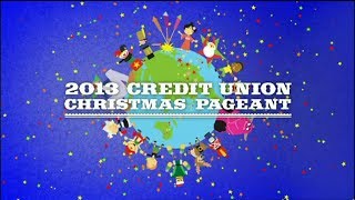 2013 Credit Union Christmas Pageant [upl. by Heller]