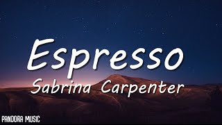 Sabrina Carpenter  Espresso Lyrics [upl. by Christensen745]