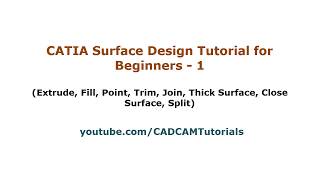 CATIA Surface Design Tutorial for Beginners  1  CATIA Surfacing Basics Tutorial [upl. by Akirderf537]