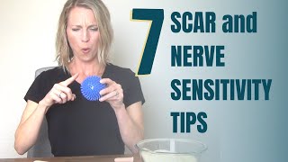 7 TIPS for NERVE PAIN and SCAR SENSITIVITY How to Desensitization Techniques [upl. by Sakhuja]