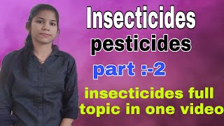 Insecticides  pesticides  part 2  types of insecticides  classification of insecticides [upl. by Sotos]