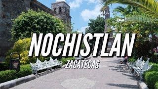 NOCHISTLAN ZACATECAS PUEBLO MAGICO  UN DOMINGO EN NOCHIS [upl. by Einotna]