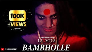 BamBholle  Laxmii  Odisha Edition  Akshay Kumar  Viruss  Ullumanati  FtPratyush  SK Cover [upl. by Warton]