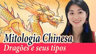 Dragões  Mitologia Chinesa [upl. by Nikkie666]