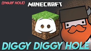 DIGGY DIGGY HOLE Dwarf Hole  Discord Sings [upl. by Anoirtac]