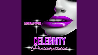 Celebrity Presumptuous [upl. by Fogg]