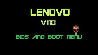 Lenovo V110 BIOS and Boot Menù [upl. by Chew]