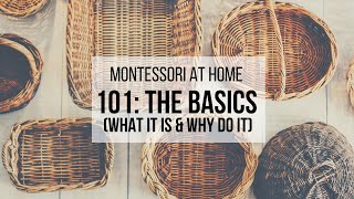 MONTESSORI AT HOME What Is Montessori amp Why Do It [upl. by Brechtel]