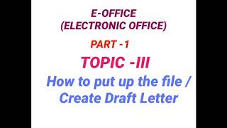 E office Training Part 1 TopicIII how to put the file amp create draft letter eoffice central [upl. by Tnerual789]