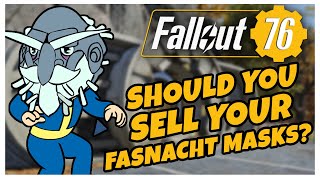 WHAT SHOULD YOU SELL YOUR FASNACHT MASK  Fallout 76 [upl. by Anikal377]