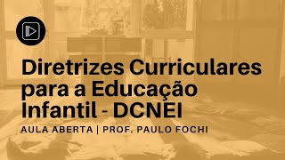 AULA ABERTA  Pedagogia Unisinos  Diretrizes Curriculares Nacionais para a Educação Infantil [upl. by Eneja]