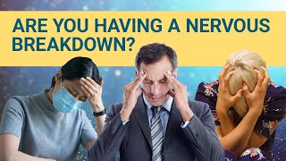 7 Signs Youre Having A Nervous Breakdown  DeepDives  Health [upl. by Idieh605]