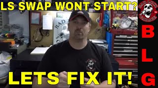 4 REASONS YOUR LS SWAP WONT START AND HOW TO FIX IT [upl. by Aleetha741]