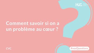 Comment savoir si on a un problème au cœur [upl. by Ativla]