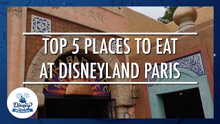 Top 5 Places to Eat in Disneyland Paris [upl. by Eenehs754]