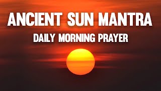 Daily Morning Prayer  Om Japa Kusuma  Remove Negative Energy  Ancient Sun Mantra [upl. by Ysset]