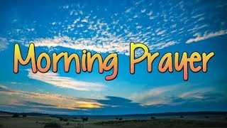 A Morning Prayer for You  Daily Prayer  Short and Sweet Prayer to start your Day [upl. by Ewart]