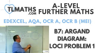 ALevel Further Maths B707 Argand Diagram Loci Problem 1 [upl. by Donoghue]