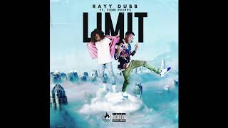 Rayy Dubb  Limit ft Tion Phipps prod by Xtravulous amp Young Taylor [upl. by Nalo510]