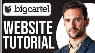 Full BigCartel Website Tutorial For Beginners 2025 [upl. by Ephrem891]