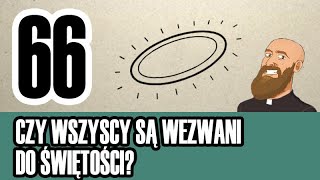 3MC – Trzyminutowy Katechizm  66 Czy wszyscy są wezwani do świętości [upl. by Magen]