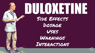 🔴 Duloxetine Side Effects Dosage Uses Warnings and Interactions [upl. by Yajiv]